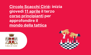 Circolo Scacchi Cirié: inizia giovedì 11 aprile il terzo corso principianti per approfondire il mondo della tattica