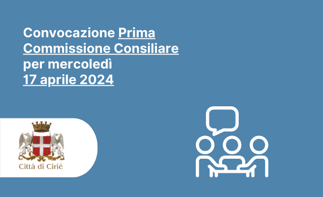 Convocazione Prima Commissione Consiliare per mercoledì 17 aprile