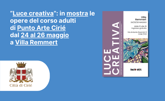 “Luce creativa”: in mostra le opere del corso adulti di Punto Arte Cirié dal 24 al 26 maggio