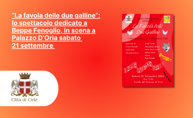 “La favola delle due galline”: lo spettacolo dedicato a Beppe Fenoglio, in scena a Palazzo D’Oria sabato 21 settembre 