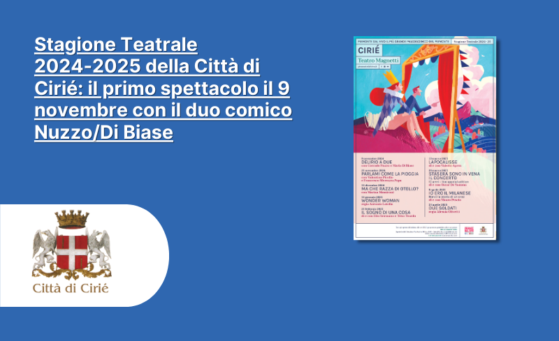 Stagione Teatrale 2024-2025 della Città di Cirié: il primo spettacolo il 9 novembre con il duo comico Nuzzo/Di Biase