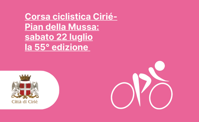 Corsa ciclistica Cirié-Pian della Mussa: sabato 22 luglio, la 55° edizione 