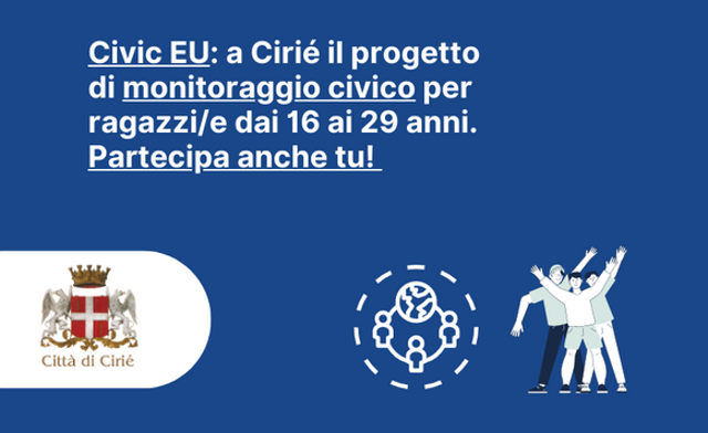 Civic EU: a Cirié il progetto di monitoraggio civico per ragazzi/e dai 16 ai 29 anni 