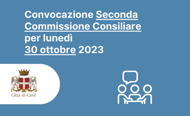 Convocazione Seconda Commissione Consiliare per lunedì 30 ottobre 