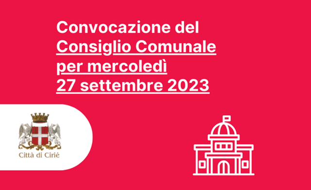 Consiglio Comunale: convocazione per mercoledì 27 settembre 2023 
