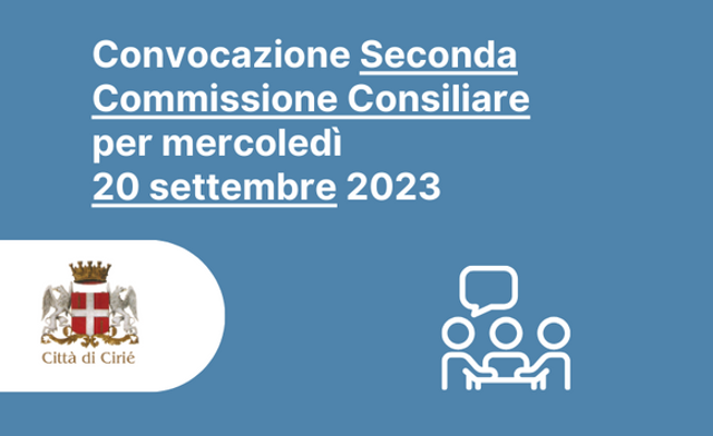 Seconda Commissione Consiliare: convocazione per mercoledì 20 settembre