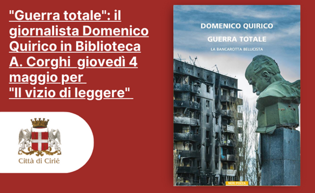 "Guerra totale": Domenico Quirico in Biblioteca A. Corghi giovedì 4 maggio 