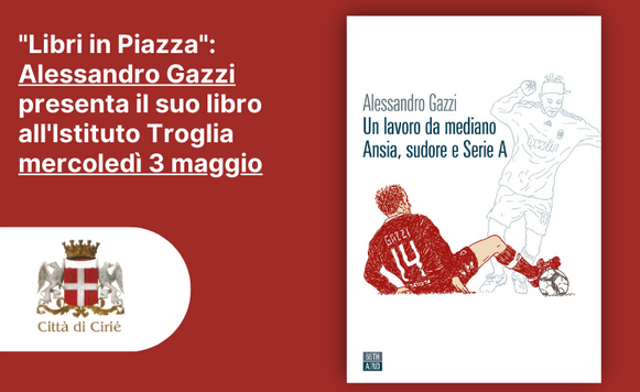 "Libri in Piazza": Alessandro Gazzi presenta il suo libro all'Istituto Troglia mercoledì 3 maggio