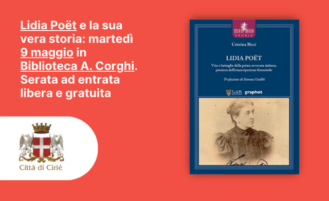 Lidia Poët e la sua vera storia: martedì 9 maggio in Biblioteca A. Corghi 