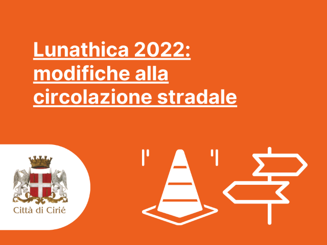 Lunathica 2022: modifiche alla circolazione stradale