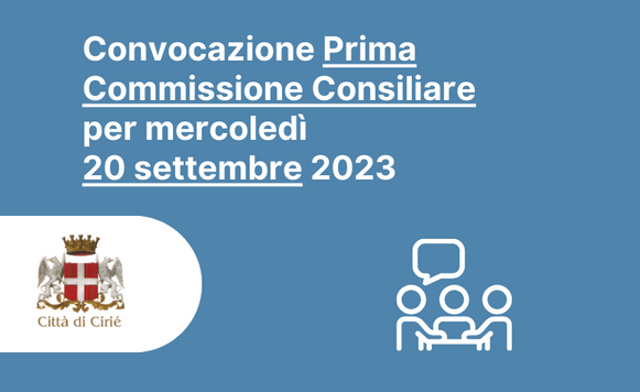 Prima Commissione Consiliare: convocazione per mercoledì 20 settembre 
