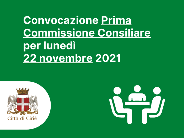Convocazione Prima Commissione Consiliare per lunedì 22 novembre 2021