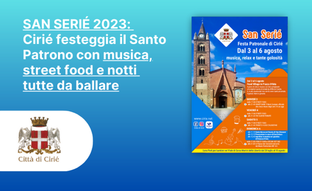 San Serié 2023: Cirié festeggia il Santo Patrono con musica, street food e notti tutte da ballare