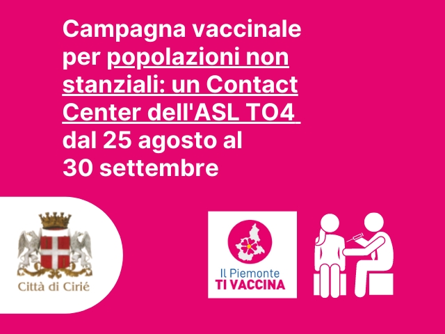 Campagna vaccinale per popolazioni non stanziali: un Contact Center dell'ASL TO4 dal 25 agosto al 30 settembre