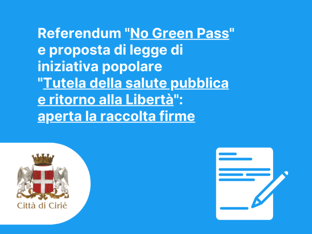 Referendum "No Green Pass" e proposta di legge di iniziativa popolare "Tutela della salute pubblica e ritorno alla Libertà": aperta la raccolta firme 
