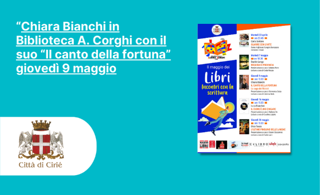 Chiara Bianchi in Biblioteca A. Corghi con il suo “Il canto della fortuna” giovedì 9 maggio