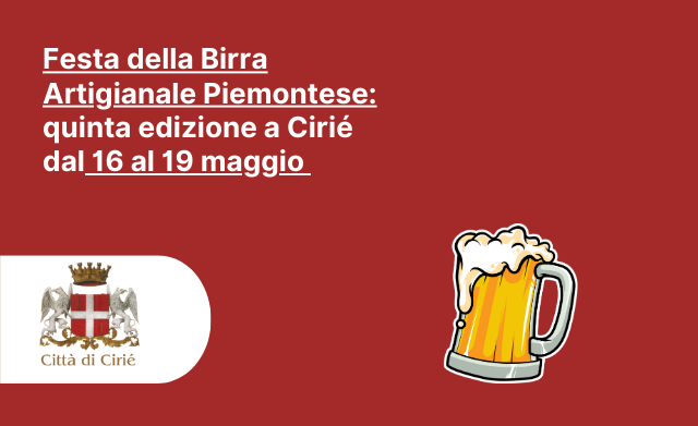 Festa della Birra Artigianale Piemontese: quinta edizione a Cirié dal 16 al 19 maggio 