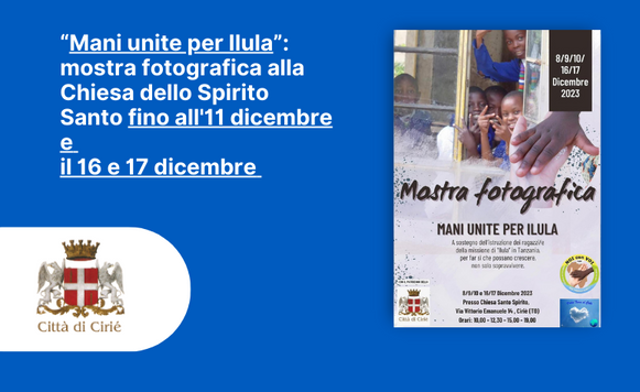 “Mani unite per Ilula”: mostra fotografica alla Chiesa dello Spirito Santo fino al 10 dicembre e il 16 e 17 dicembre 