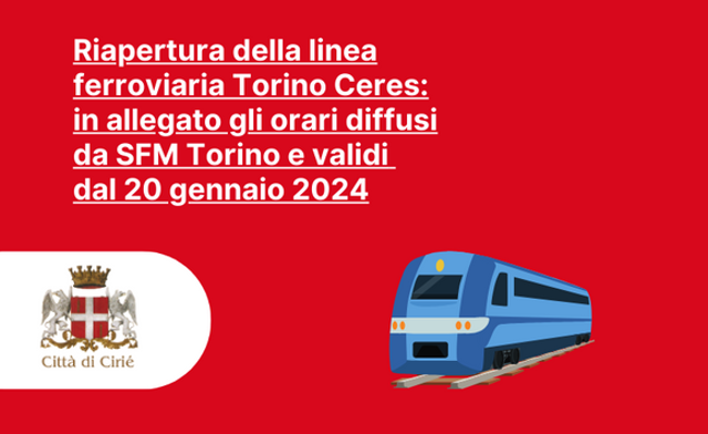 Riapertura della ferrovia Torino-Ceres dal 20 gennaio: orari e informazioni 