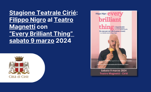 Stagione Teatrale: Filippo Nigro al Magnetti con Every Brilliant Thing sabato 9 marzo