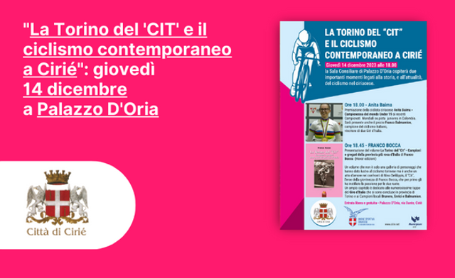 "La Torino del 'CIT' e il ciclismo contemporaneo a Cirié": giovedì 14 dicembre a Palazzo D'Oria