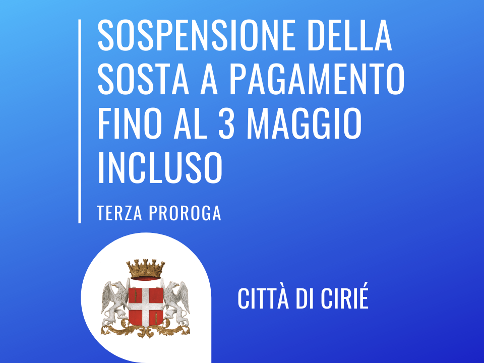 Ulteriore proroga della sospensione della sosta a pagamento fino al 3 maggio incluso