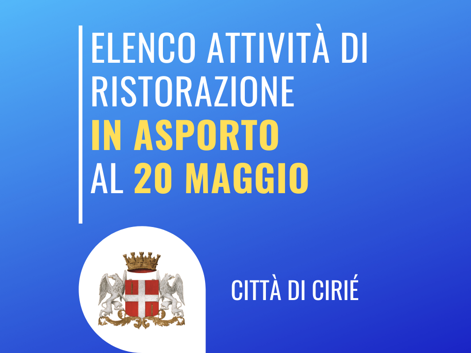 Esercizi di ristorazione ciriacesi che effettuano attività di asporto al 20 maggio 