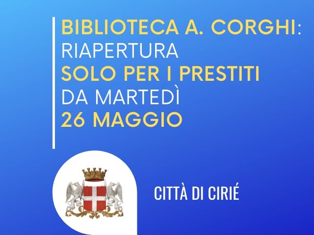 Biblioteca A. Corghi: riapertura solo per i prestiti da martedì 26 maggio