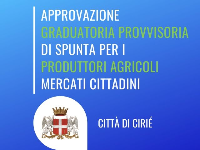 Approvazione graduatoria provvisoria di spunta produttori agricoli per i mercati cittadini
