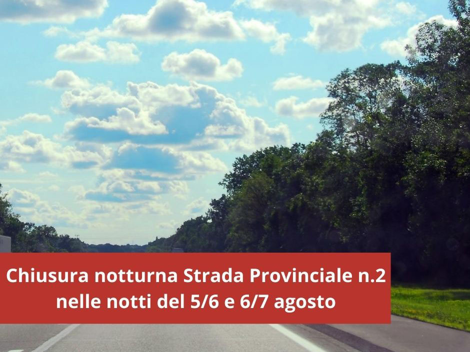 Lavori su Strada Provinciale n. 2: importanti modifiche alla viabilità cittadina