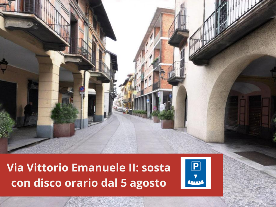 Via Vittorio Emanuele II: sosta con disco orario dal 5 agosto