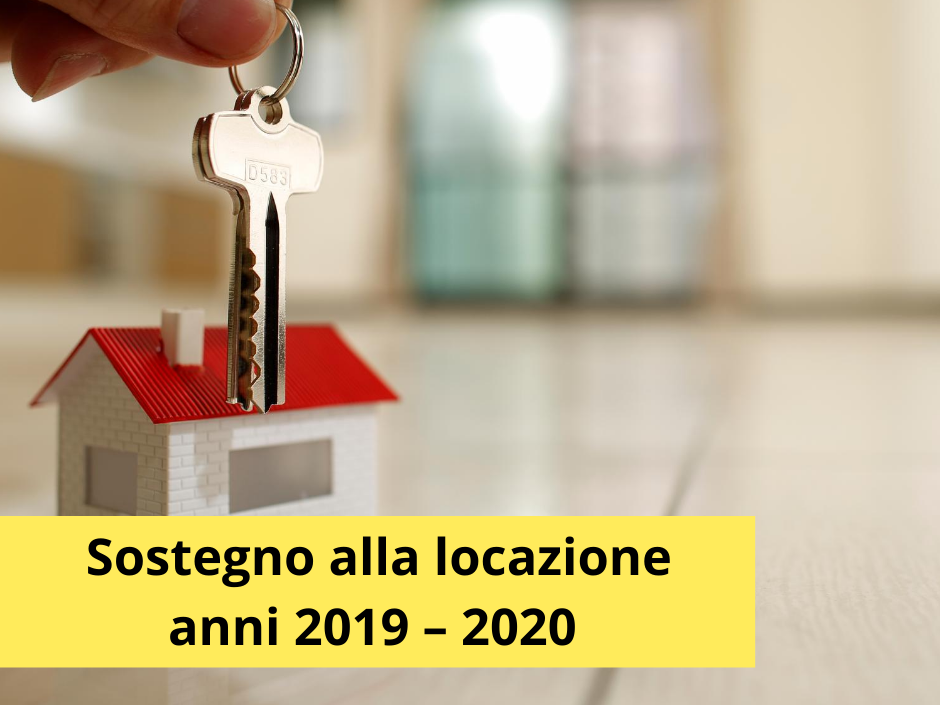Bando per l’assegnazione dei contributi del “Fondo per il sostegno alla locazione anni 2019 – 2020” 