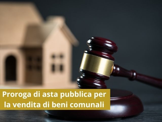 Proroga di asta pubblica per la vendita di beni comunali 