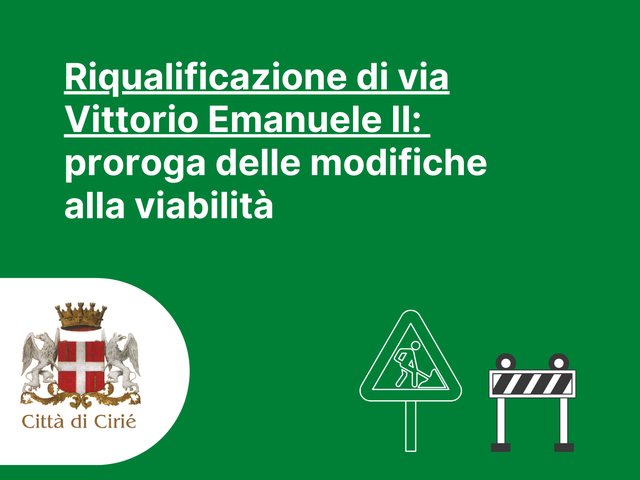 Riqualificazione di via Vittorio Emanuele II: proroga modifiche alla viabilità
