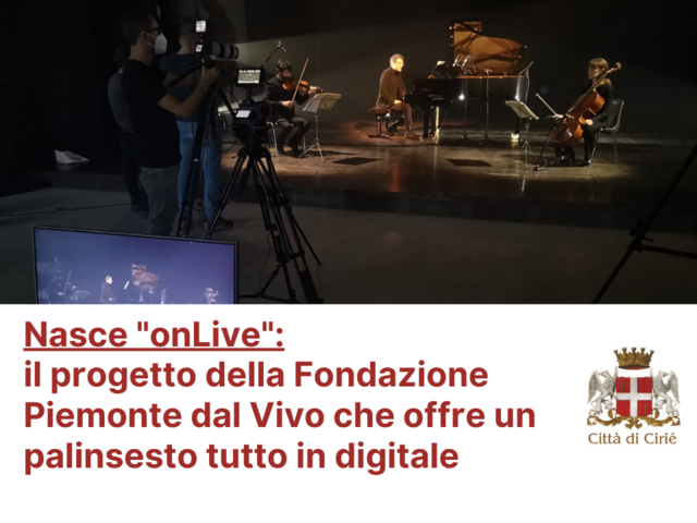 Dal 27 novembre nasce "onLive", il progetto di intrattenimento digitale della Fondazione Piemonte dal Vivo