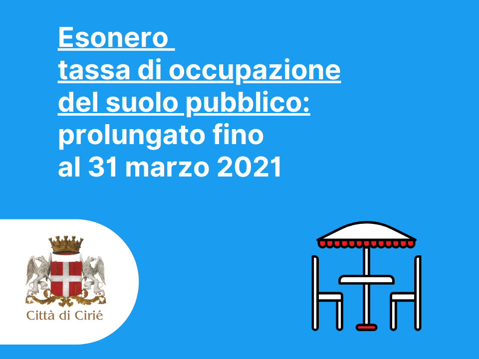 Sostegno alle imprese in emergenza COVID 19: prorogato al 31 marzo l’esonero dal pagamento della tassa di occupazione suolo pubblico