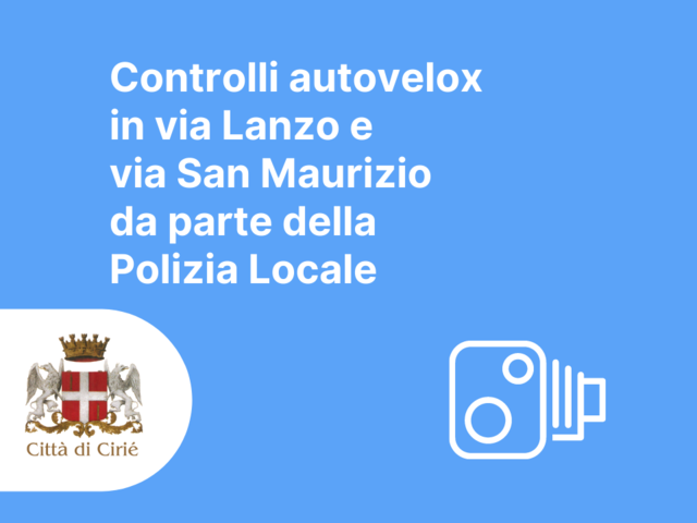 Polizia Locale: controlli in via Lanzo e via San Maurizio