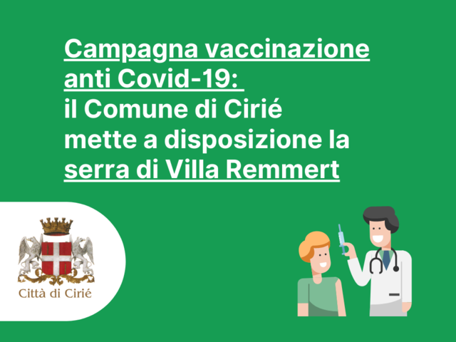 Campagna vaccinazione anti Covid-19: il Comune di Cirié mette a disposizione la serra di Villa Remmert 