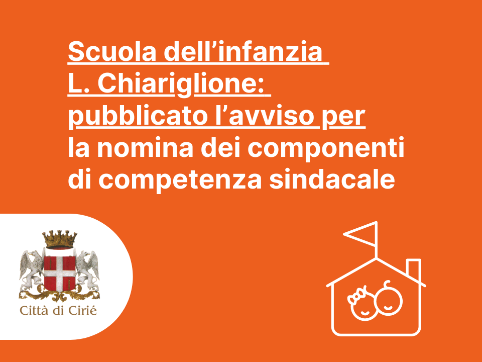 Scuola dell’infanzia L. Chiariglione: pubblicato l’avviso per la nomina dei componenti di competenza sindacale