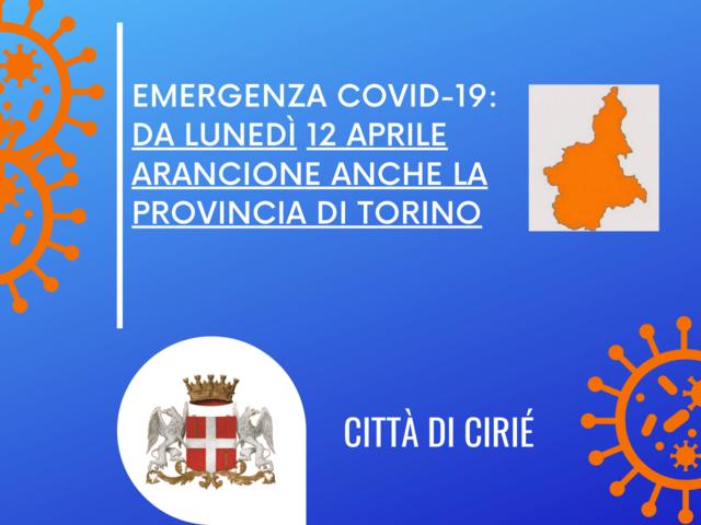 Emergenza Covid19: ulteriore aggiornamento dalla Regione Piemonte - da lunedì arancione anche la provincia di Torino