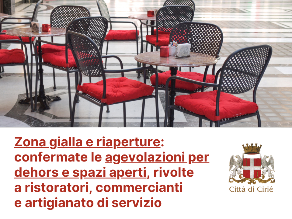 Passaggio in zona gialla e riaperture: confermate le agevolazioni per dehors e spazi aperti, rivolte a ristoratori, commercianti e artigianato di servizio