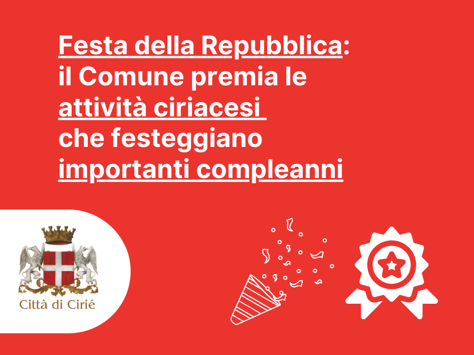 Festa della Repubblica: il Comune premia le attività ciriacesi che festeggiano importanti compleanni