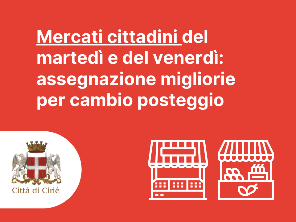 Avviso SUAP: mercati cittadini del martedì e del venerdì - assegnazione migliorie per cambio posteggio