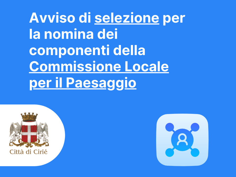 Avviso di selezione per la nomina del componenti della Commissione Locale per il Paesaggio