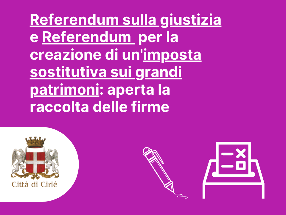 Referendum sulla giustizia e referendum sulla creazione di un'imposta sostitutiva sui grandi patrimoni: aperta la raccolta delle firme
